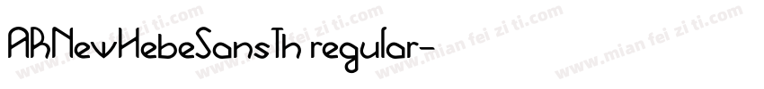 ARNewHebeSansTh regular字体转换
